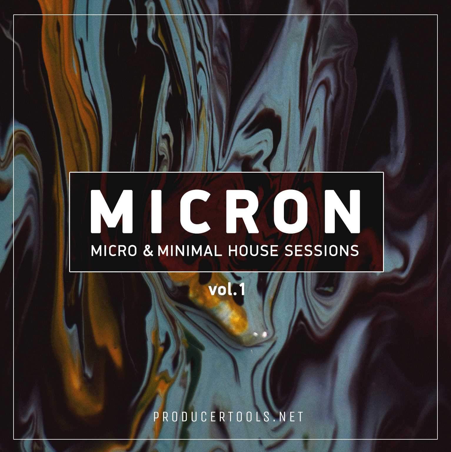 MICRON - micro & minimal house sessions - producertools.net