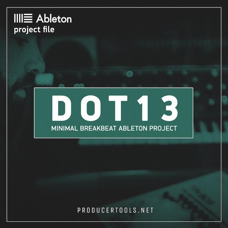 DOT13 - minimal breakbeat ableton project - producertools.net