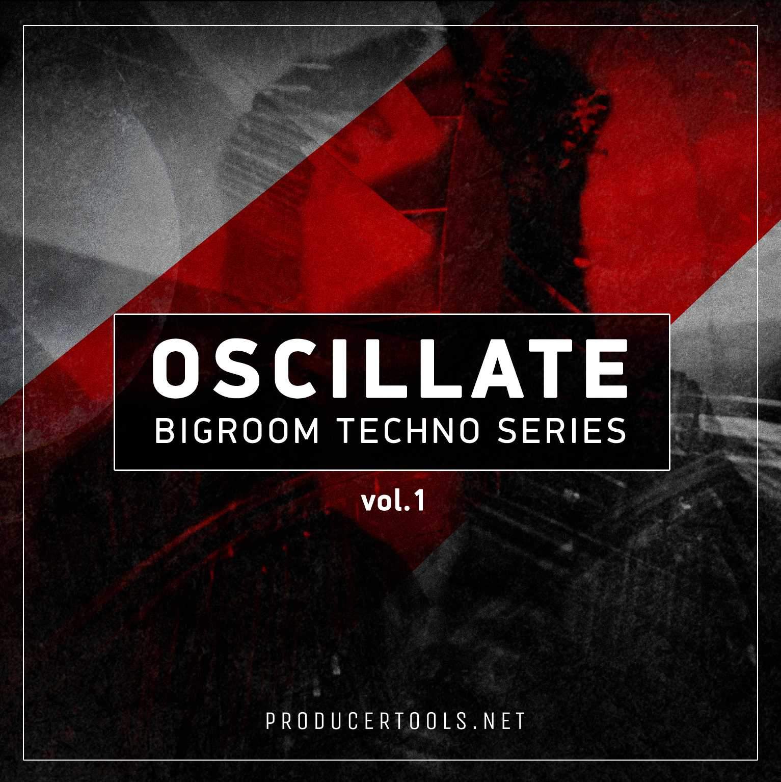 OSCILLATE - bigroom techno series - producertools.net